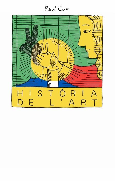 HISTÒRIA DE L’ART | 9788418690679 | COX, PAUL | Llibreria L'Altell - Llibreria Online de Banyoles | Comprar llibres en català i castellà online - Llibreria de Girona