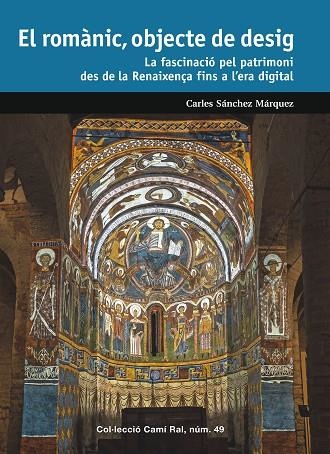 ROMÀNIC, OBJECTE DE DESIG, EL | 9788423209170 | SÁNCHEZ MÁRQUEZ, CARLES | Llibreria Online de Banyoles | Comprar llibres en català i castellà online