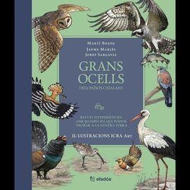 GRANS OCELLS DELS PAÏSOS CATALANS | 9791387658236 | BOADA, MARTI/SARGATAL, JORDI/MARLÉS, JAUME | Llibreria Online de Banyoles | Comprar llibres en català i castellà online