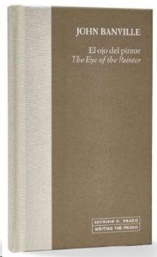 EL OJO DEL PINTOR / THE EYE OF THE PAINTER | 9788484806417 | BANVILLE, JOHN | Llibreria Online de Banyoles | Comprar llibres en català i castellà online