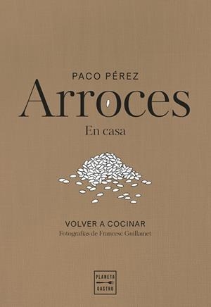 ARROCES EN CASA | 9788408311102 | PÉREZ, PACO | Llibreria L'Altell - Llibreria Online de Banyoles | Comprar llibres en català i castellà online - Llibreria de Girona