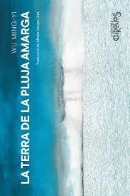 LA TERRA DE LA PLUJA AMARGA | 9788412980356 | WU MING-YI | Llibreria Online de Banyoles | Comprar llibres en català i castellà online