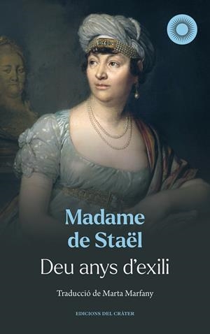 DEU ANYS D'EXILI | 9788412828689 | STAËL, MADAME DE | Llibreria Online de Banyoles | Comprar llibres en català i castellà online
