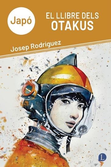 JAPÓ. EL LLIBRE DELS OTAKUS | 9791399108705 | RODRÍGUEZ, JOSEP | Llibreria Online de Banyoles | Comprar llibres en català i castellà online