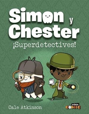 SIMON Y CHESTER: ¡SUPERDETECTIVES! | 9788468370514 | ATKINSON, CALE | Llibreria Online de Banyoles | Comprar llibres en català i castellà online