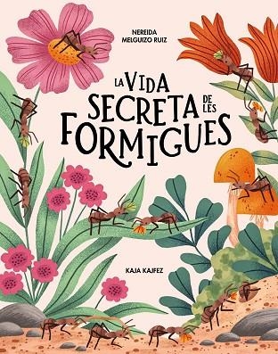 LA VIDA SECRETA DE LES FORMIGUES | 9791399026573 | MELGUIZO RUIZ, NEREIDA | Llibreria Online de Banyoles | Comprar llibres en català i castellà online