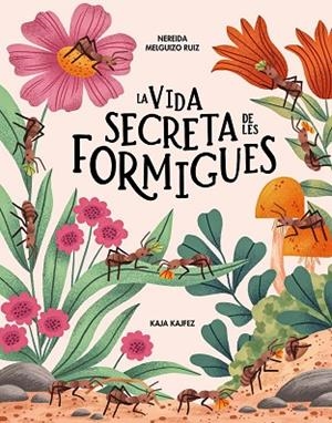 LA VIDA SECRETA DE LES FORMIGUES | 9791399026573 | MELGUIZO RUIZ, NEREIDA | Llibreria Online de Banyoles | Comprar llibres en català i castellà online