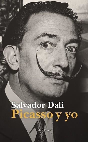 PICASSO Y YO | 9791399013443 | DALÍ, SALVADOR | Llibreria Online de Banyoles | Comprar llibres en català i castellà online