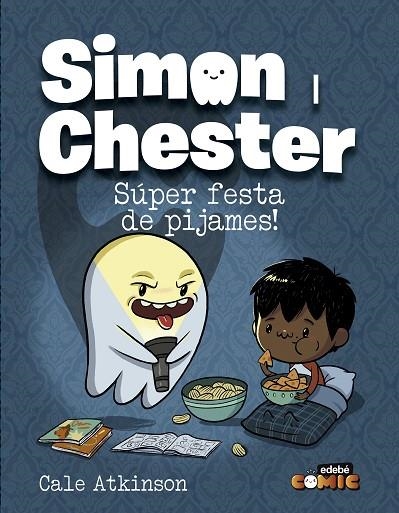 SIMON I CHESTER: SÚPER FESTA DE PIJAMES! | 9788468370569 | ATKINSON, CALE | Llibreria Online de Banyoles | Comprar llibres en català i castellà online