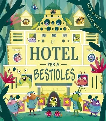 L´HOTEL PER A BESTIOLES | 9788491455172 | SENIOR, SUZY | Llibreria Online de Banyoles | Comprar llibres en català i castellà online