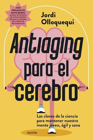 ANTIAGING PARA EL CEREBRO | 9788449344275 | OLLOQUEQUI, JORDI | Llibreria Online de Banyoles | Comprar llibres en català i castellà online
