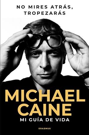 NO MIRES ATRÁS, TROPEZARÁS | 9788410199088 | MICHAEL CAINE | Llibreria L'Altell - Llibreria Online de Banyoles | Comprar llibres en català i castellà online - Llibreria de Girona