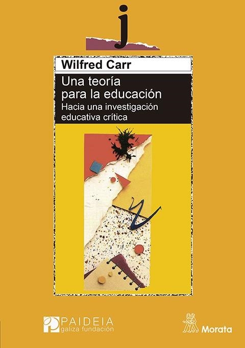 TEORÍA PARA LA EDUCACIÓN. HACIA UNA INVESTIGACIÓN EDUCATIVA CRÍTICA, UNA | 9788471124074 | CARR, WILFRED | Llibreria Online de Banyoles | Comprar llibres en català i castellà online