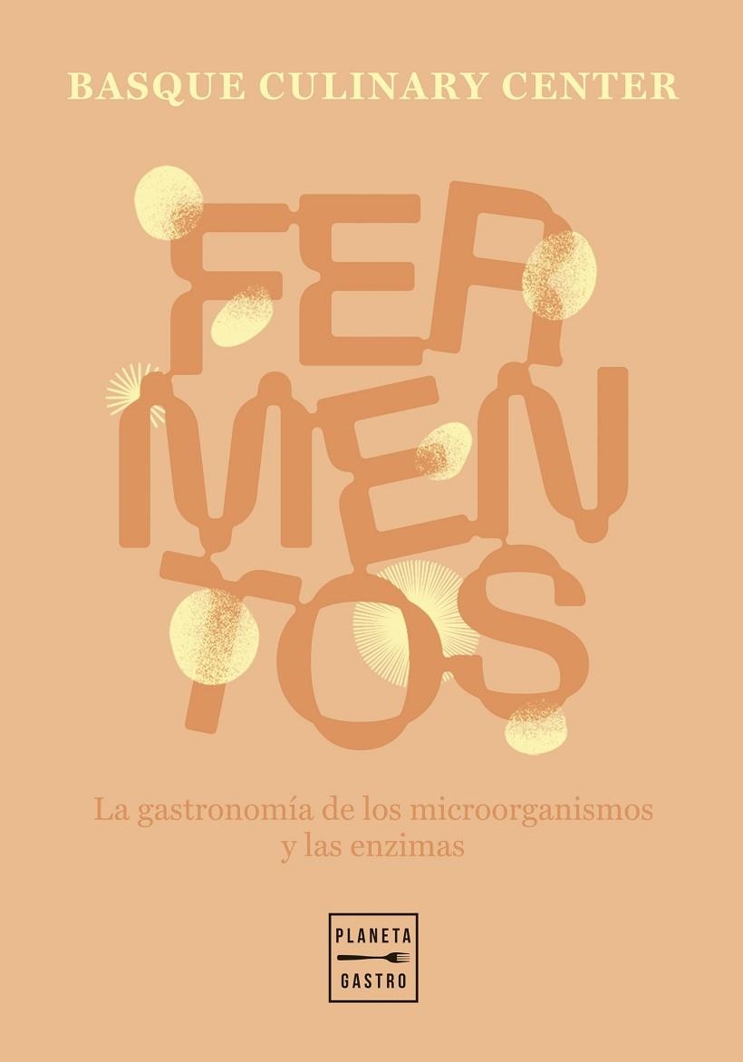 FERMENTOS | 9788408307600 | BASQUE CULINARY CENTER | Llibreria Online de Banyoles | Comprar llibres en català i castellà online