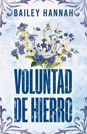 VOLUNTAD DE HIERRO (EL RANCHO WELLS 3) | 9788425360893 | HANNAH, BAILEY | Llibreria L'Altell - Llibreria Online de Banyoles | Comprar llibres en català i castellà online - Llibreria de Girona