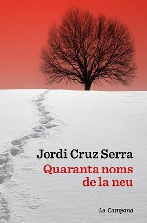 QUARANTA NOMS DE LA NEU | 9791387564063 | CRUZ SERRA, JORDI | Llibreria Online de Banyoles | Comprar llibres en català i castellà online