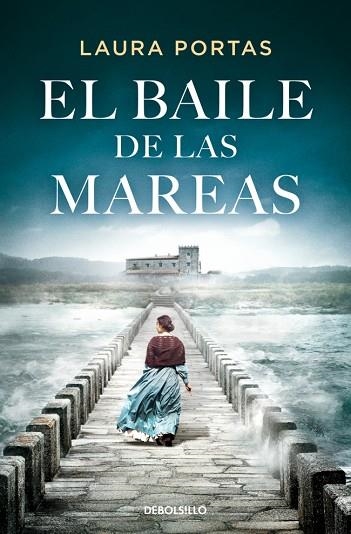 EL BAILE DE LAS MAREAS | 9788466381376 | PORTAS, LAURA | Llibreria Online de Banyoles | Comprar llibres en català i castellà online