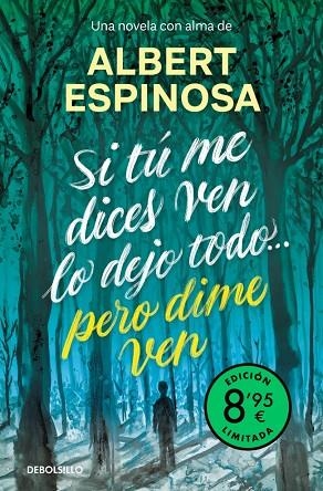 SI TÚ ME DICES VEN LO DEJO TODO... PERO DIME VEN (EDICIÓN LIMITADA) | 9788466390262 | ESPINOSA, ALBERT | Llibreria Online de Banyoles | Comprar llibres en català i castellà online