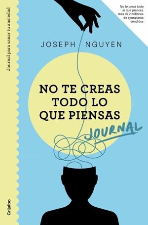 JOURNAL. NO TE CREAS TODO LO QUE PIENSAS | 9788425370694 | NGUYEN, JOSEPH | Llibreria Online de Banyoles | Comprar llibres en català i castellà online