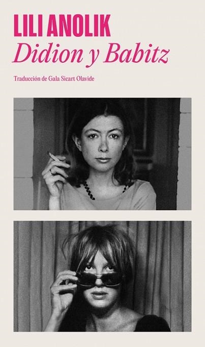 DIDION Y BABITZ | 9788439746034 | ANOLIK, LILI | Llibreria L'Altell - Llibreria Online de Banyoles | Comprar llibres en català i castellà online - Llibreria de Girona