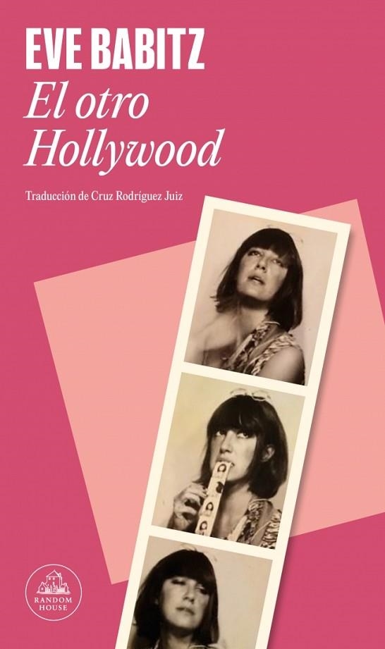 EL OTRO HOLLYWOOD | 9788439746102 | BABITZ, EVE | Llibreria L'Altell - Llibreria Online de Banyoles | Comprar llibres en català i castellà online - Llibreria de Girona