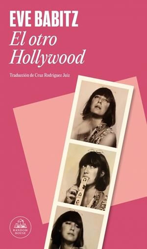 EL OTRO HOLLYWOOD | 9788439746102 | BABITZ, EVE | Llibreria L'Altell - Llibreria Online de Banyoles | Comprar llibres en català i castellà online - Llibreria de Girona