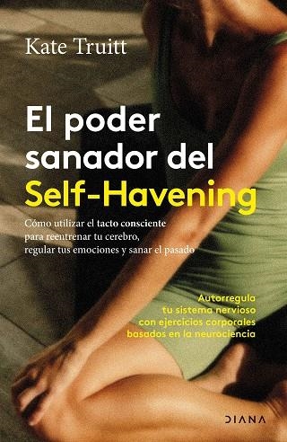 EL PODER SANADOR DEL SELF-HAVENING | 9788411193054 | TRUITT, KATE | Llibreria Online de Banyoles | Comprar llibres en català i castellà online