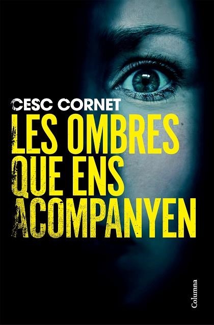 LES OMBRES QUE ENS ACOMPANYEN | 9788466434515 | CORNET, CESC | Llibreria Online de Banyoles | Comprar llibres en català i castellà online
