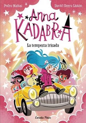 ANNA KADABRA 17. LA TEMPESTA IRISADA | 9791387903312 | PEDRO MAÑAS/SIERRA LISTÓN, DAVID | Llibreria Online de Banyoles | Comprar llibres en català i castellà online