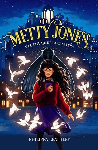 METTY JONES Y EL TATUAJE DE LA CALAVERA | 9788414340776 | LEATHLEY, PHILIPPA | Llibreria Online de Banyoles | Comprar llibres en català i castellà online