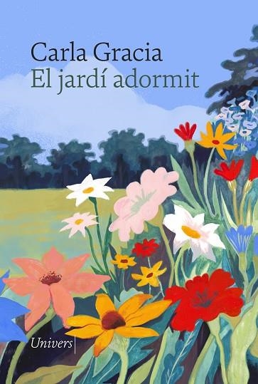 EL JARDÍ ADORMIT | 9788419721488 | GRACIA MERCADÉ, CARLA | Llibreria Online de Banyoles | Comprar llibres en català i castellà online