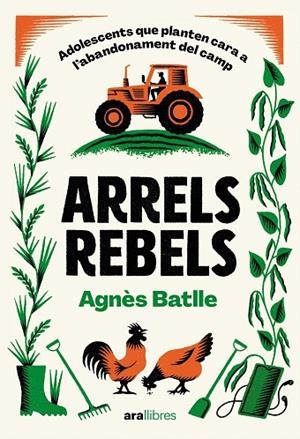 ARRELS REBELS | 9788411731782 | BATLLE CROS, AGNÈS | Llibreria Online de Banyoles | Comprar llibres en català i castellà online
