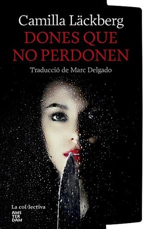 DONES QUE NO PERDONEN | 9791387800116 | LÄCKBERG, CAMILA | Llibreria L'Altell - Llibreria Online de Banyoles | Comprar llibres en català i castellà online - Llibreria de Girona