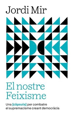 EL NOSTRE FEIXISME | 9791387801144 | MIR I GARCIA, JORDI | Llibreria Online de Banyoles | Comprar llibres en català i castellà online