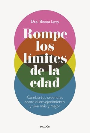 ROMPE LOS LÍMITES DE LA EDAD | 9788449341052 | DRA. BECCA LEVY | Llibreria Online de Banyoles | Comprar llibres en català i castellà online