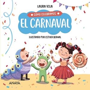 CÓMO CELEBRAMOS EL CARNAVAL | 9788414336847 | VILA, LAURA | Llibreria Online de Banyoles | Comprar llibres en català i castellà online