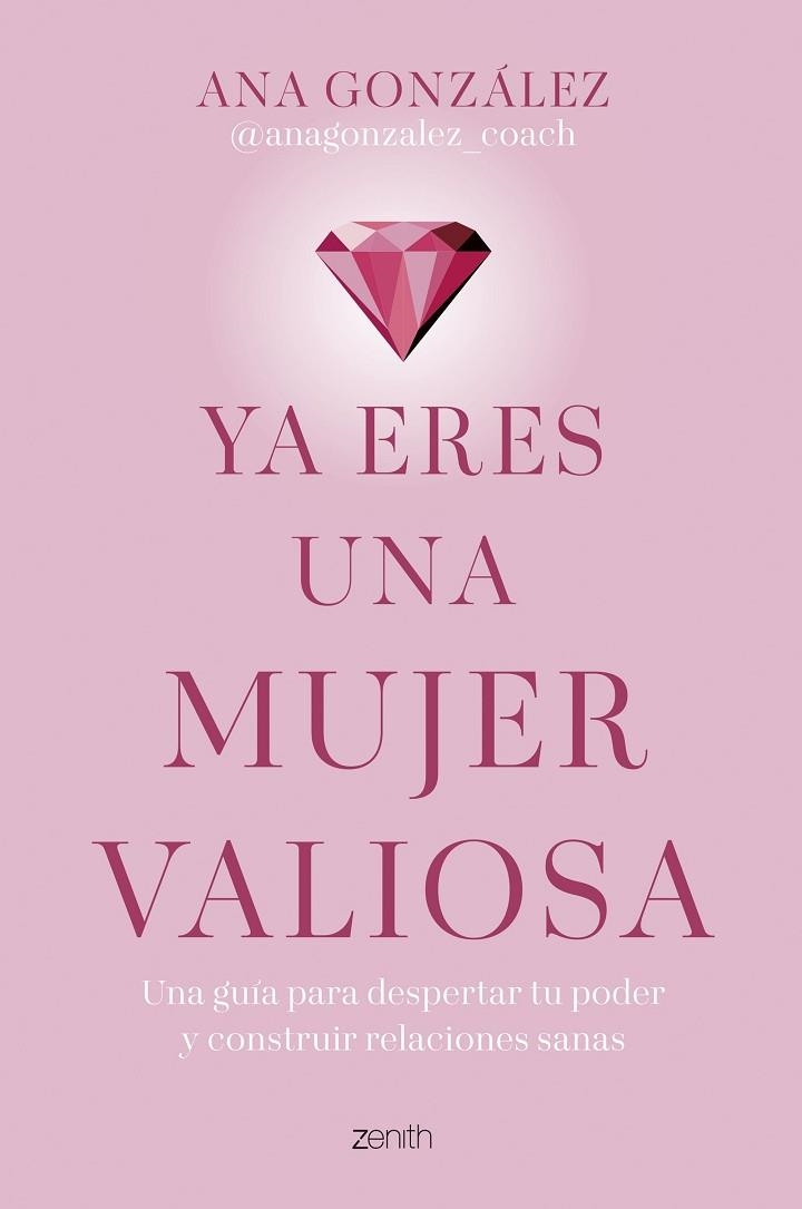YA ERES UNA MUJER VALIOSA | 9788408312918 | ANA GONZÁLEZ @ANAGONZALEZ_COACH | Llibreria Online de Banyoles | Comprar llibres en català i castellà online