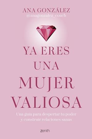 YA ERES UNA MUJER VALIOSA | 9788408312918 | ANA GONZÁLEZ @ANAGONZALEZ_COACH | Llibreria Online de Banyoles | Comprar llibres en català i castellà online