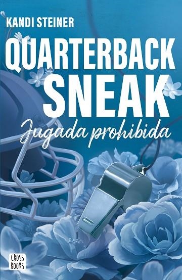 RIVALES. QUARTERBACK SNEAK | 9788408312987 | STEINER, KANDI | Llibreria Online de Banyoles | Comprar llibres en català i castellà online