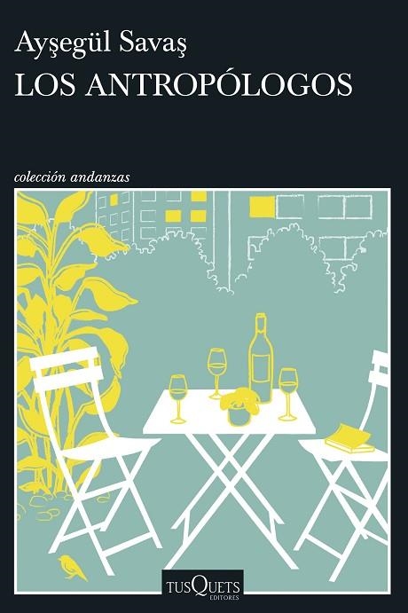 LOS ANTROPÓLOGOS | 9788411077057 | SAVAS, AYSEGÜL | Llibreria Online de Banyoles | Comprar llibres en català i castellà online