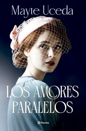 LOS AMORES PARALELOS | 9788408313649 | UCEDA, MAYTE | Llibreria Online de Banyoles | Comprar llibres en català i castellà online