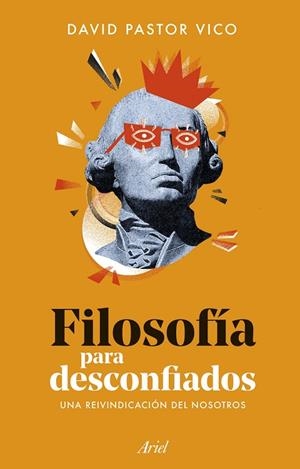 FILOSOFÍA PARA DESCONFIADOS | 9788434440074 | PASTOR VICO, DAVID | Llibreria Online de Banyoles | Comprar llibres en català i castellà online