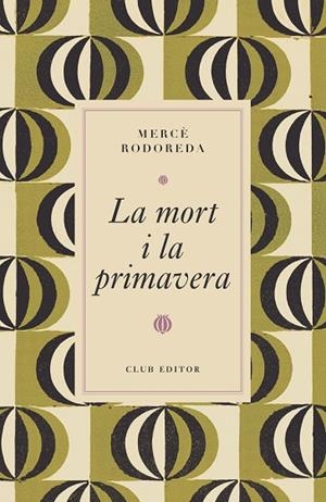 LA MORT I LA PRIMAVERA | 9788473294997 | RODOREDA, MERCÈ | Llibreria L'Altell - Llibreria Online de Banyoles | Comprar llibres en català i castellà online - Llibreria de Girona
