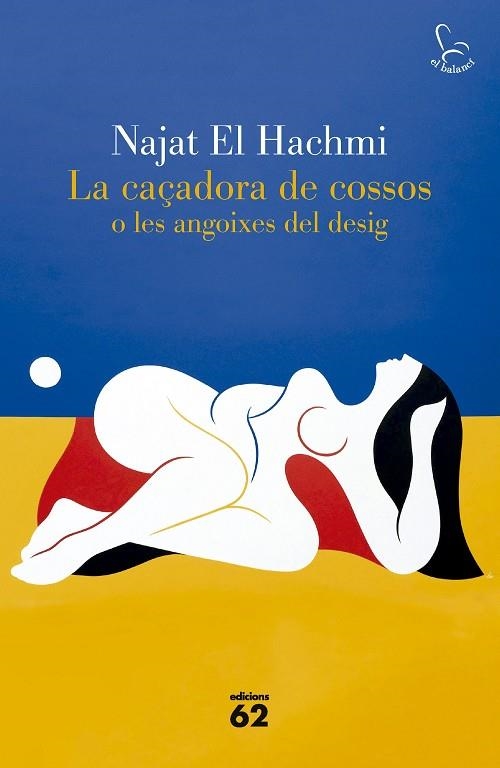 LA CAÇADORA DE COSSOS O LES ANGOIXES DEL DESIG | 9788429783186 | EL HACHMI, NAJAT | Llibreria Online de Banyoles | Comprar llibres en català i castellà online