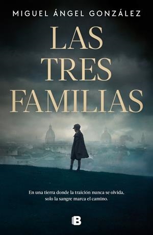 LAS TRES FAMILIAS | 9788466681315 | GONZÁLEZ, MIGUEL ÁNGEL | Llibreria L'Altell - Llibreria Online de Banyoles | Comprar llibres en català i castellà online - Llibreria de Girona