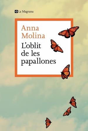 L’OBLIT DE LES PAPALLONES | 9788410009868 | MOLINA, ANNA | Llibreria Online de Banyoles | Comprar llibres en català i castellà online