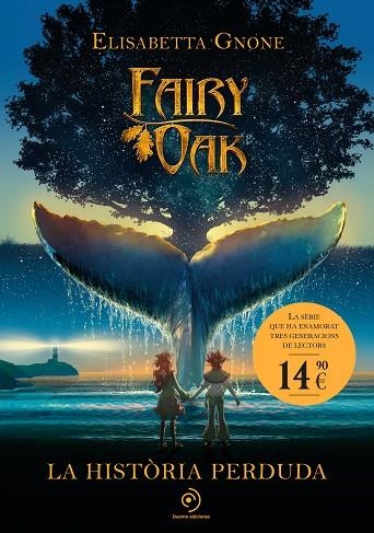 FAIRY OAK 8. LA HISTÒRIA PERDUDA | 9791387574628 | GNONE, ELISABETTA | Llibreria Online de Banyoles | Comprar llibres en català i castellà online