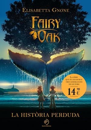 FAIRY OAK 8. LA HISTÒRIA PERDUDA | 9791387574628 | GNONE, ELISABETTA | Llibreria Online de Banyoles | Comprar llibres en català i castellà online