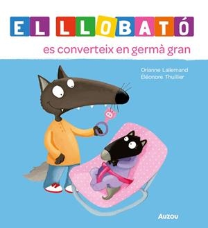 EL LLOBATÓ ES CONVERTEIX EN GERMÀ GRAN | 9791039576239 | LALLEMAND, ORIANNE/THUILLIER, ÉLÉONORE | Llibreria Online de Banyoles | Comprar llibres en català i castellà online