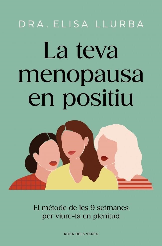 LA TEVA MENOPAUSA EN POSITIU | 9788410256071 | LLURBA, DRA. ELISA | Llibreria Online de Banyoles | Comprar llibres en català i castellà online